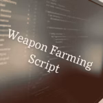 Weapon Farm Script