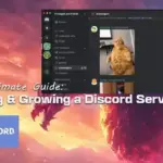 The Ultimate Guide: Owning & Growing a Discord Server