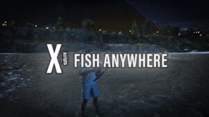 X Fish Anywhere – Free FiveM Mods