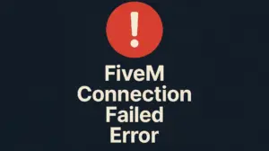 FiveM Connection failed